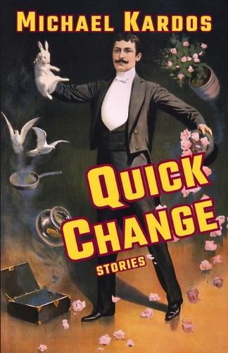Quick Change: Stories
