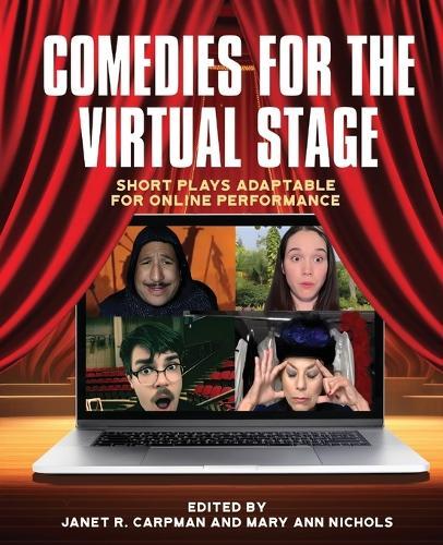 Comedies for the Virtual Stage: Short Plays Adaptable for Online Performance