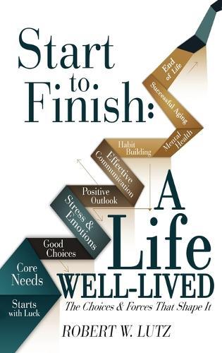 Start To Finish: A Life Well-Lived