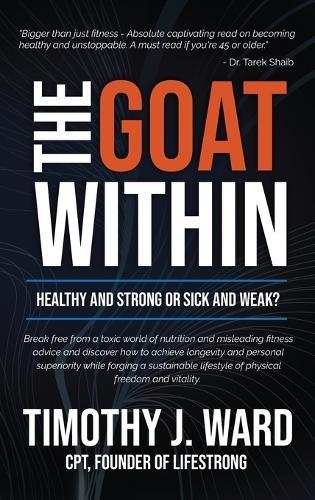 The GOAT Within: Healthy and Strong or Sick and Weak?