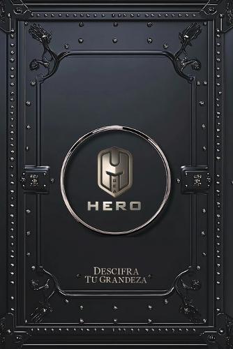 Sé un Héroe: Descifra Tu Grandeza (Edición en Blanco y Negro)