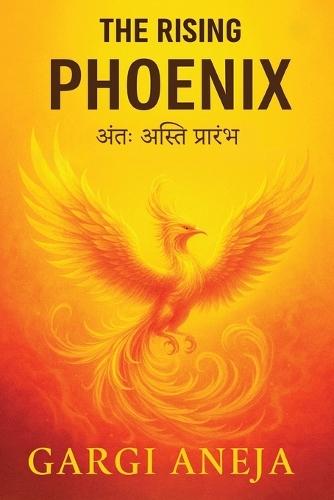 The Rising Phoenix: &#2309;&#2306;&#2340;&#2307; &#2309;&#2360;&#2381;&#2340;&#2367; &#2346;&#2381;&#2352;&#2366;&#2352;&#2306;&#2349;&#2307;