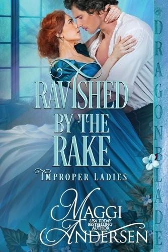 Ravished by the Rake: A Regency Historical Romance