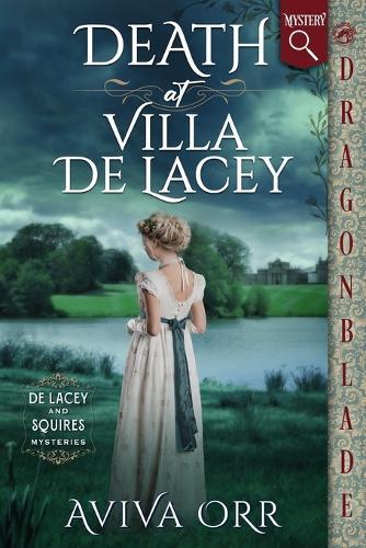 Death at Villa De Lacey: A Regency Historical Romance Mystery