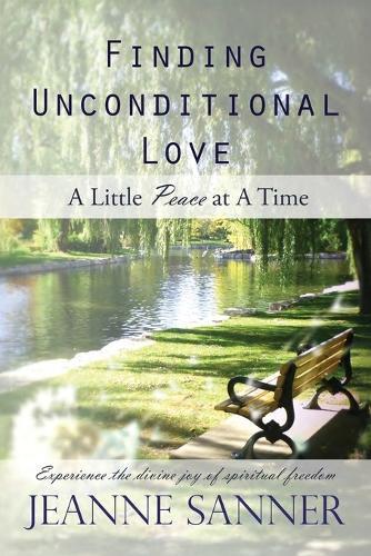 Finding Unconditional Love: A Little Peace at A Time