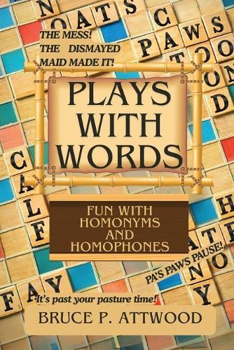 Plays with Words: Fun with Homonyms and Homophones
