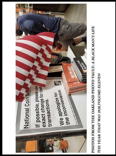 Photos From The Oakland Photo Vault: A Black Man's Life - The Year Was 2020, Volume 11