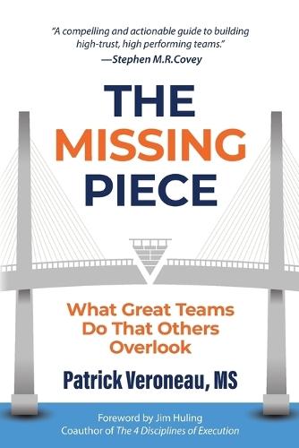 The Missing Piece: What Great Teams Do That Others Overlook