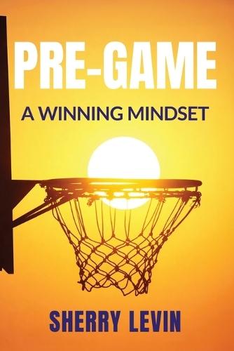 Pre-Game: A Winning Mindset