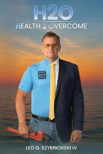 H2O: Health 2 Overcome