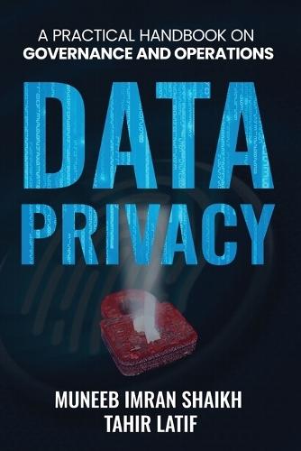 Data Privacy: Practical Handbook for Governance & Operations