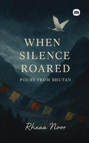 When Silence Roared: Poems to Pause within a Noisy World