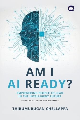Am I AI Ready?: Empowering People to Lead in the Intelligent Future