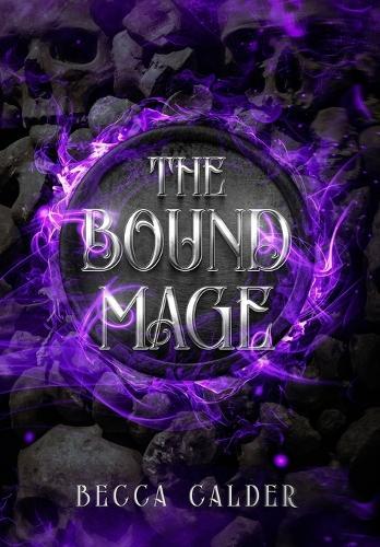 The Bound Mage: A Dark Fae Romantasy Novel