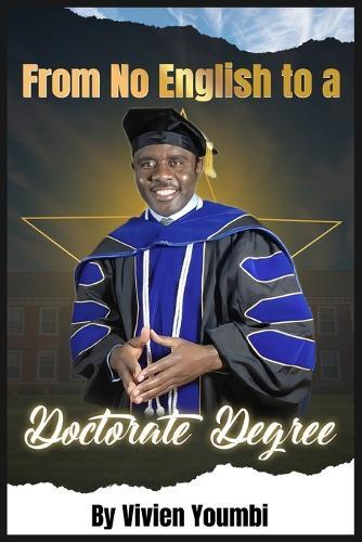 From No English to Doctrate Degree