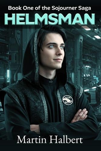 Helmsman: Book One of the Sojourner Saga