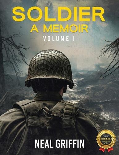 Soldier: A Memoir Volume 1