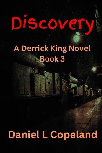 Discovery: A Derrick King Novel, Book 3