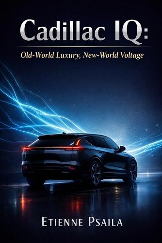Cadillac IQ: Old-World Luxury, New-World Voltage