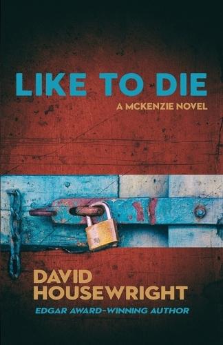 Like To Die: A McKenzie Novel