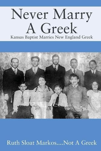 Never Marry A Greek: Kansas Baptist Marries New England Greek