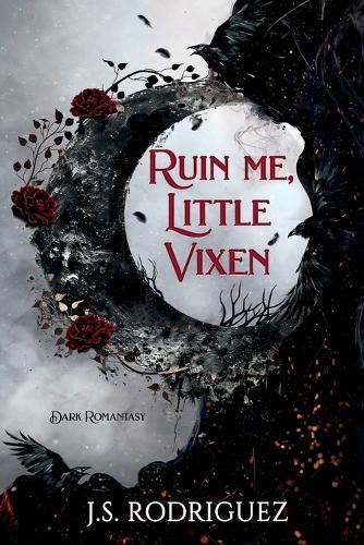 Ruin Me, Little Vixen: A Dark Romantasy