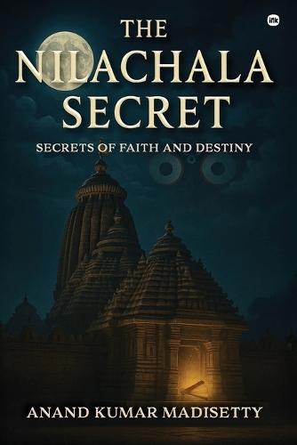 The Nilachala Secret: Secrets of Faith and Destiny