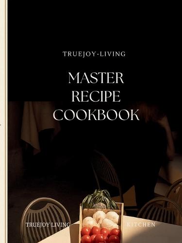 TrueJoy Living Master Recipe Book