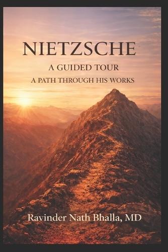 Nietzsche a Guided Tour: A Path Through His Works
