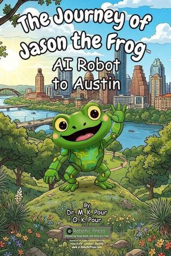 The Journey of Jason the Frog(TM) AI Robot to Austin