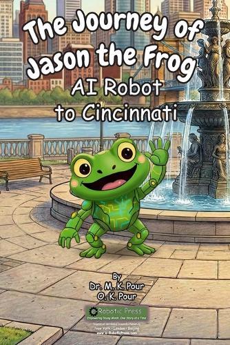 The Journey of Jason the Frog(TM) AI Robot to Cincinnati