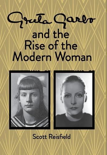 Greta Garbo and the Rise of the Modern Woman