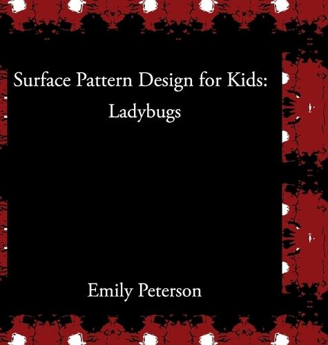 Surface Pattern Design for Kids: Ladybugs