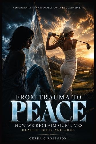 From Trauma to Peace: How We Reclaim Our Lives