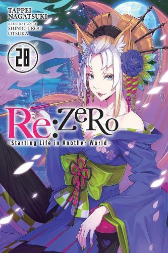 Re:ZERO -Starting Life in Another World-, Vol. 28 (light novel)