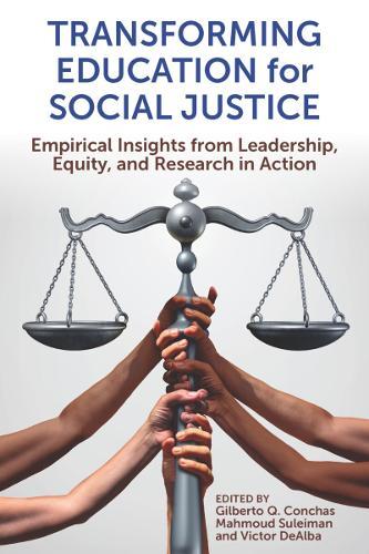 Transforming Education for Social Justice: Empirical Insights from Leadership, Equity, and Research in Action
