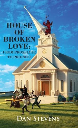 House of Broken Love: From Proselyte to Prophet