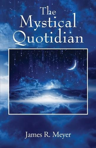 The Mystical Quotidian