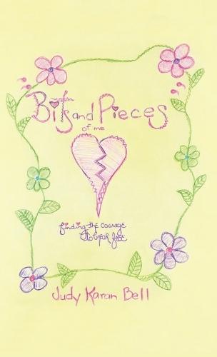 Bits and Pieces of Me: finding the courage to break free