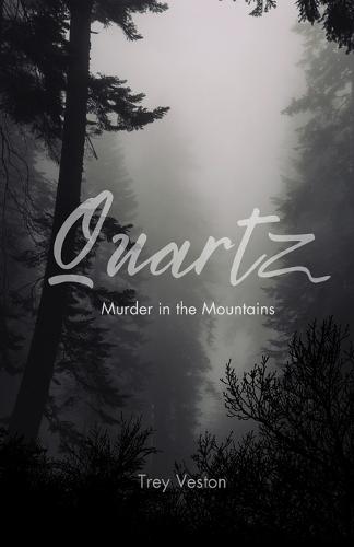 Quartz: Murder in the Mountains