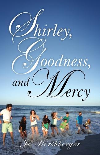 Shirley, Goodness, and Mercy