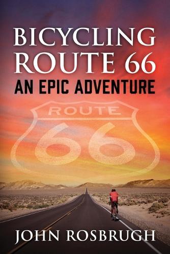 Bicycling Route 66: An EPIC Adventure