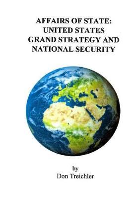Affairs of State: United States Grand Strategy and National Security: Second Edition; Black and White Interior