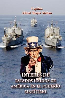 Interes de Estados Unidos de America En El Poderio Maritimo: Geopolitica y Geoestrategia Naval Estadounidense