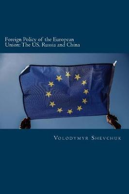 Foreign Policy of the European Union: The Us, Russia and China