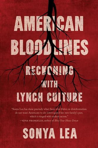 American Bloodlines: Reckoning with Lynch Culture