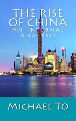 The Rise of China: An Internal Analysis