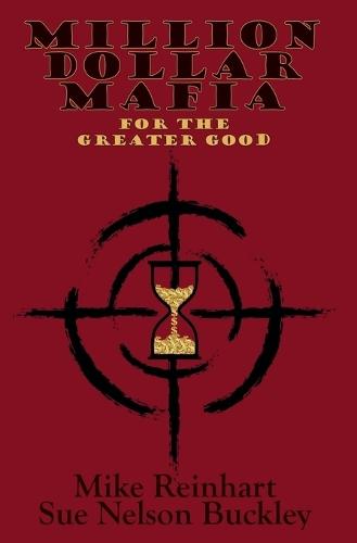 Million Dollar Mafia for the Greater Good