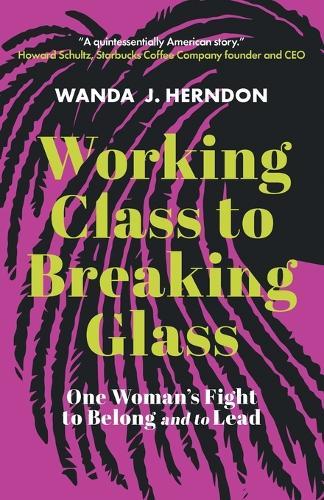 Working Class to Breaking Glass: One Woman's Fight to Belong and to Lead