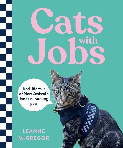 Cats with Jobs: Real-life tails of New Zealand's hardest-working pets